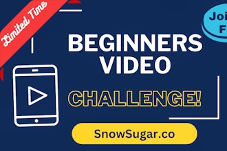 Beginners Video Challenge - SnowSugar.co